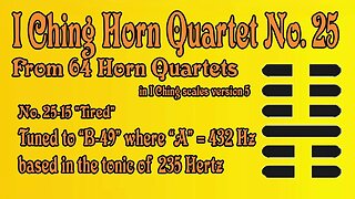 Richard Burdick's #horn #Quartet “Tired” tuned to 235Hz (Op. 302 No. 25) #iching #frenchhorn