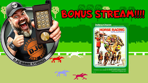 The Bonus Hour!! Intellivision Horse Racing LIVE with DJC! - Rumble Exclusive