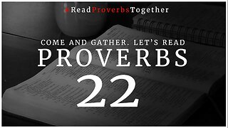 Proverbs 22 - Day 22 (NASB) // OneWayGospel #ReadProverbsTogether