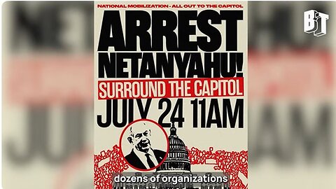 Netanyahu Is Coming to Washington to Address Congress. Activists Are Mobilizing to Arrest Him.