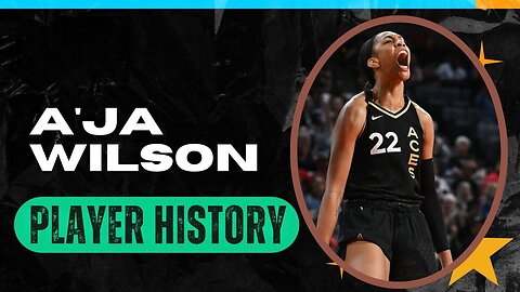 Aja Wilson: Rookie to MVP - The Making of a WNBA Superstar!