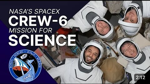 The science of NASA's Space-X Crew-6 Mission