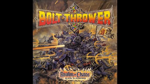 Bolt Thrower - Realm Of Chaos (Slaves To Darkness)