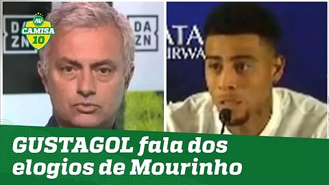 Humilde! Veja o que GUSTAGOL falou dos elogios de Mourinho!