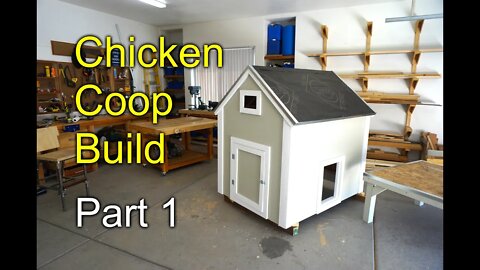 How to Build a Chicken Coop - Part 1 of 2