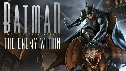 #4 Batman- The Enemy Within The telltale Series