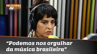 Fernanda Abreu: "Música brasileira é uma das coisas que a gente realmente pode se orgulhar"