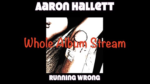 'Running Wrong" Whole Album