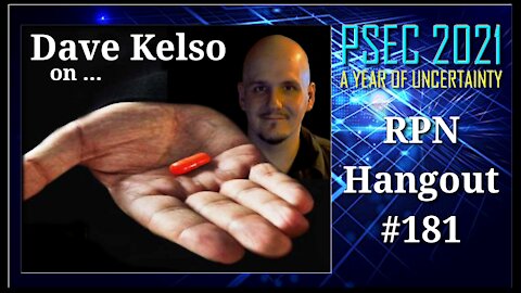 PSEC - 2021 - Dave Kelso on RPN Hangout #181 (01 of 04) [hd 720p]