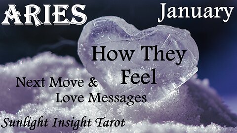 ARIES♈ They Want To Get on The Same Page With You & Make it Work! 🌹💕 January How They Feel