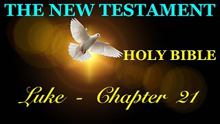 LUKE - Chapter 21 DAILY BIBLE STUDY {Spoken Word - Text - Red Letter Edition}