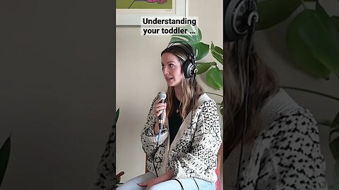 Field Guide to Understanding Your Toddler - Podcast #parenting