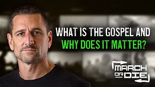 What is the Gospel and Why Does it Matter?