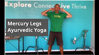 Ayurvedic Yoga | Mercury Legs