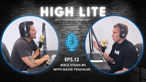 HighLite Podcast: Bible Study #3- David Teschler