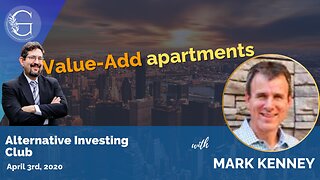 Value-Add apartments with Mark Kenney