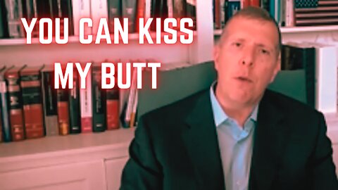 "You Can Kiss My Butt!" - Tom Renz Drops His Own News Memo to Lying Government Scumbags