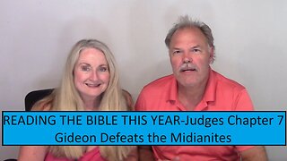 READING THE BIBLE THIS YEAR-Judges 22-Gideon Defeats the Midianites