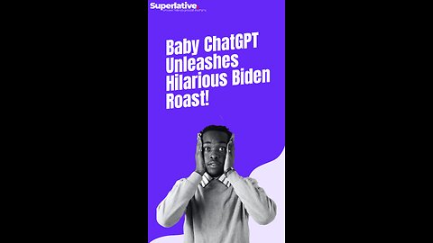 Baby ChatGPT roasts Biden
