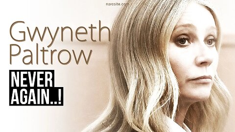 Gwyneth Paltrow : Never Again