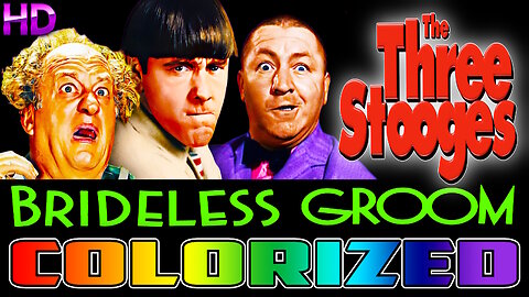 The Brideless Groom - The Three Stooges - AI COLORIZED - Classic Short Comedy Film