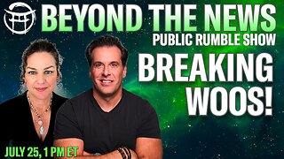 JULY 25 - BEYOND THE NEWS with JANINE & JEAN-CLAUDE PUBLIC EDITION