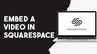 How To Embed A Video In Squarespace