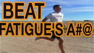 How To Fight Mental Fatigue - Running Faster Using Leverage