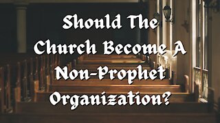 Should The Church Become A Non-Prophet Organization?