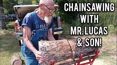 Chainsawing With Mr. Lucas and Son!