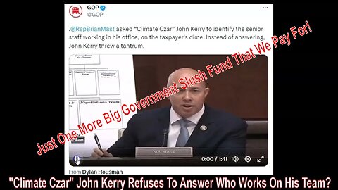 "Climate Czar" John Kerry Refuses To Answer Who Works On His Team?