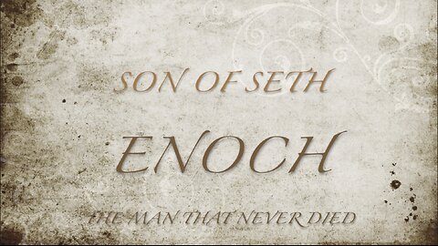 ENOCH - THE MAN THAT NEVER DIED