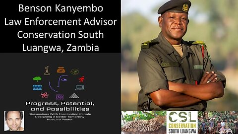 Benson Kanyembo - Law Enforcement Advisor, Conservation South Luangwa, Zambia