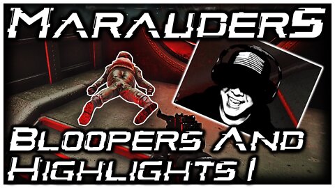 Marauders Bloopers And Highlights 1!!! - Epic Highlights & Funny Moments