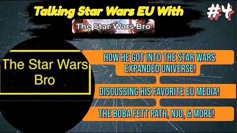Talking Star Wars EU With The Star Wars Bro!