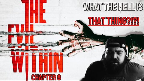 What the HELL is THAT THING!! | THE EVIL WITHIN | Chapter 8