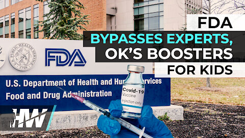 FDA BYPASSES EXPERTS, OK’S BOOSTERS FOR KIDS