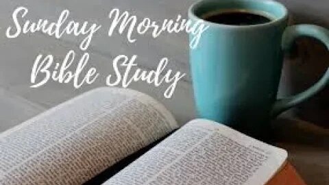 Sunday Bible Study - September 24, 2023