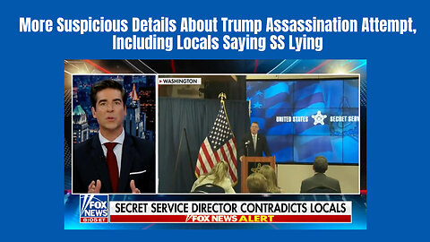 More Suspicious Details About Trump Assassination Attempt, Including Locals Saying SS Lying