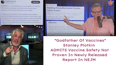 “Godfather Of Vaccines” Plotkin ADMITS Vaccine Safety Not Proven - with Del Bigtree
