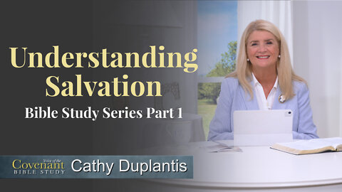 Voice Of The Covenant Bible Study: Understanding Salvation, Part 1