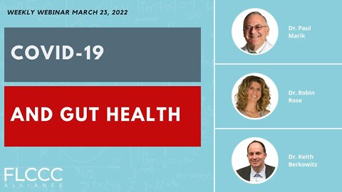 COVID-19 and Gut Health: FLCCC Weekly Webinar (March 23, 2022)