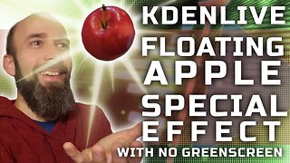 Kdenlive - Floating Apple Special Effect With No Greenscreen