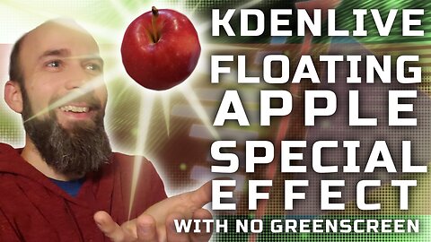 Kdenlive - Floating Apple Special Effect With No Greenscreen