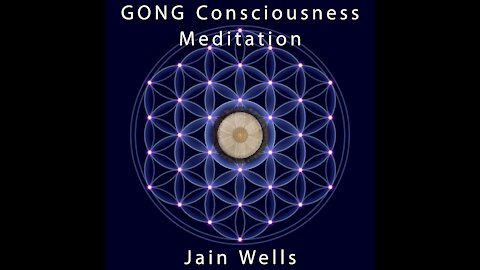 Gong Consciousness Meditation