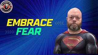 Motivation Sunday: An Underused Super Power: Accept Your Fear