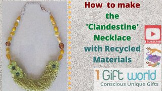 How to make ''The Clandestine" with Recycled Material & Beads