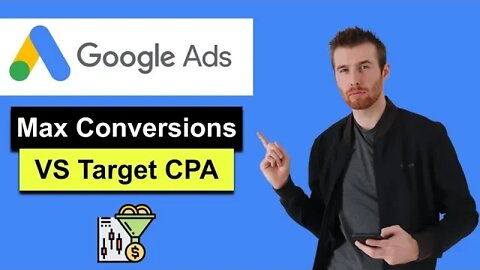 Maximize Conversions vs Target CPA (2022) - The Difference Between Target CPA & Maximize Conversions