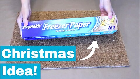 AMAZING Christmas idea with freezer paper!