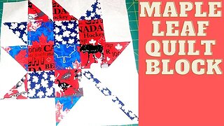 CANADIANA MAPLE LEAF QUILT BLOCK #2